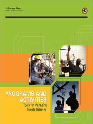 cover image of Programs and Activities: Tools for Managing Inmate Behavior